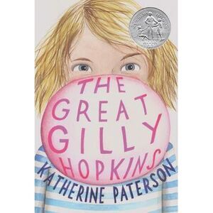 The Great Gilly Hopkins: A Newbery Honor Award Winner -- Katherine Paterson